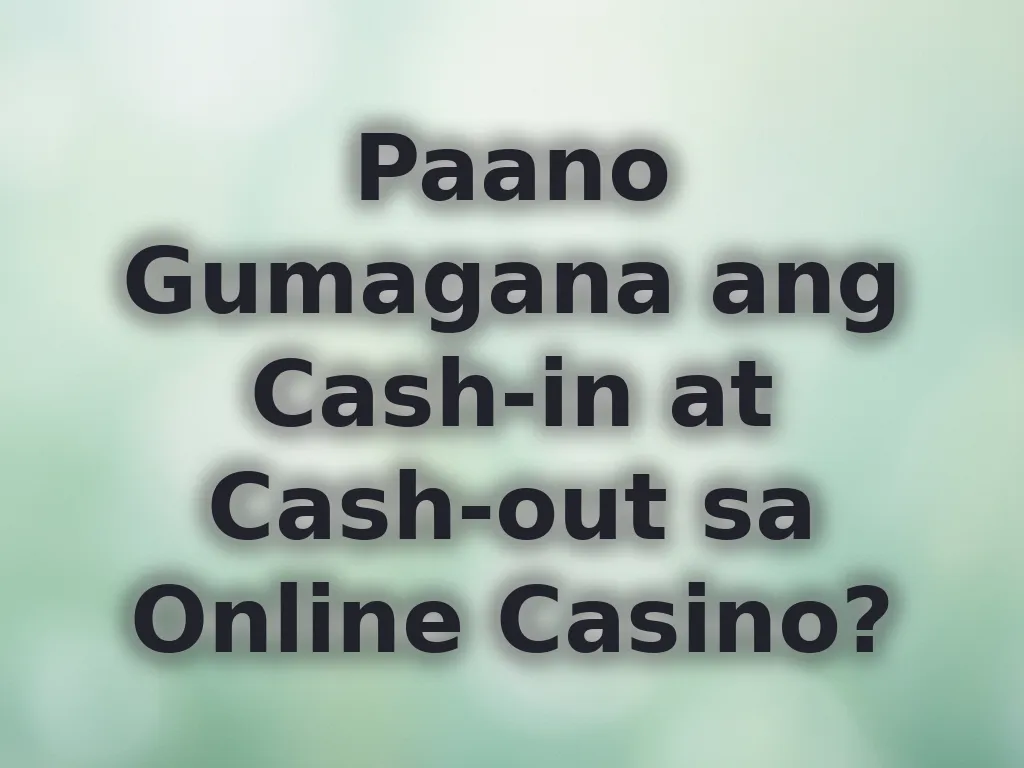 Gabay sa cash-in at cash-out
